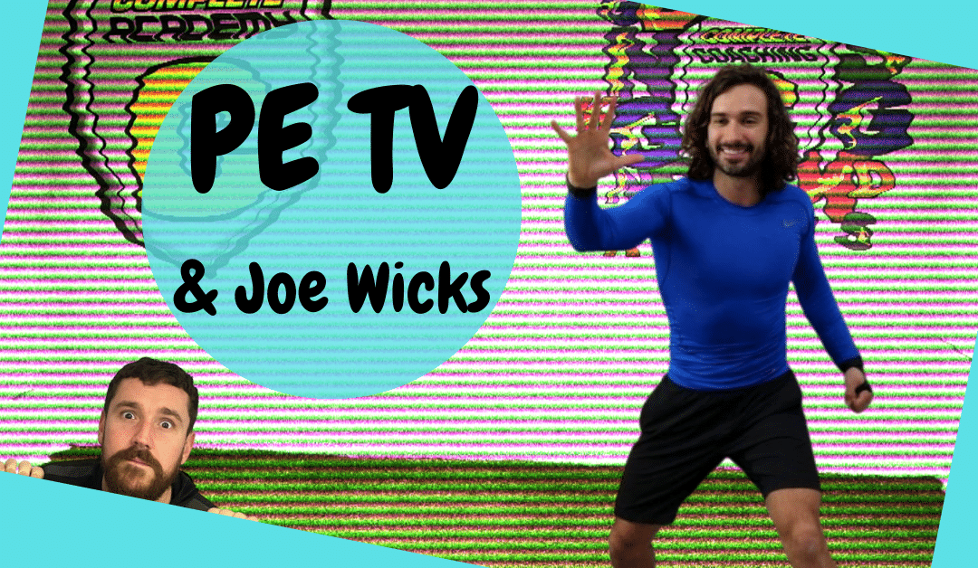 PE TV & Joe Wicks